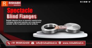 Manufacturer and Supplier of Premium Spectacle Blind Flange